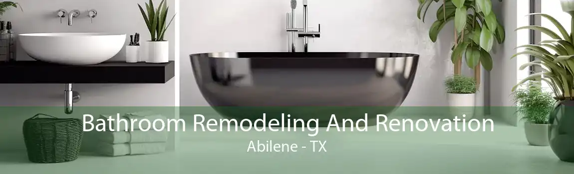 Bathroom Remodeling And Renovation Abilene - TX