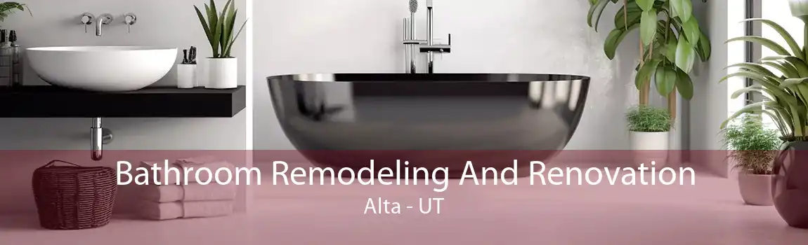 Bathroom Remodeling And Renovation Alta - UT