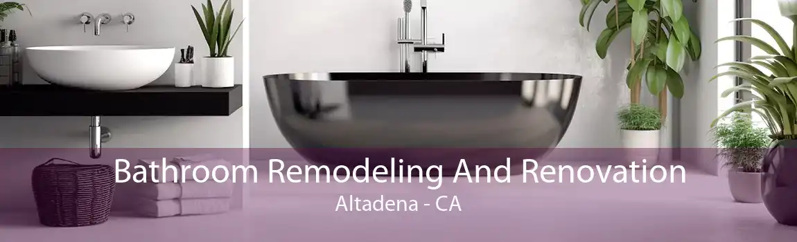 Bathroom Remodeling And Renovation Altadena - CA