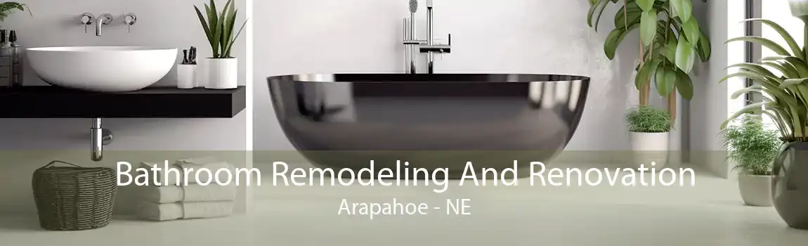 Bathroom Remodeling And Renovation Arapahoe - NE