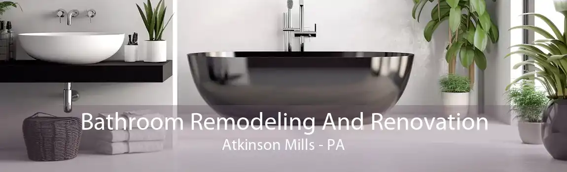 Bathroom Remodeling And Renovation Atkinson Mills - PA