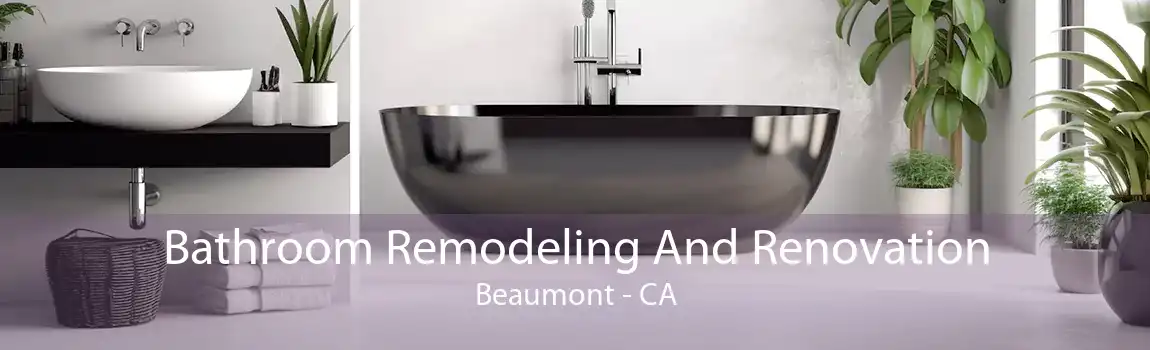 Bathroom Remodeling And Renovation Beaumont - CA