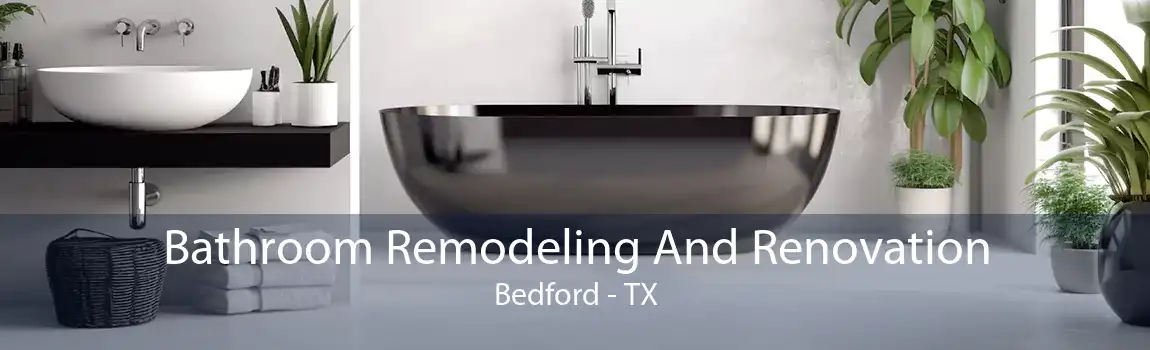 Bathroom Remodeling And Renovation Bedford - TX