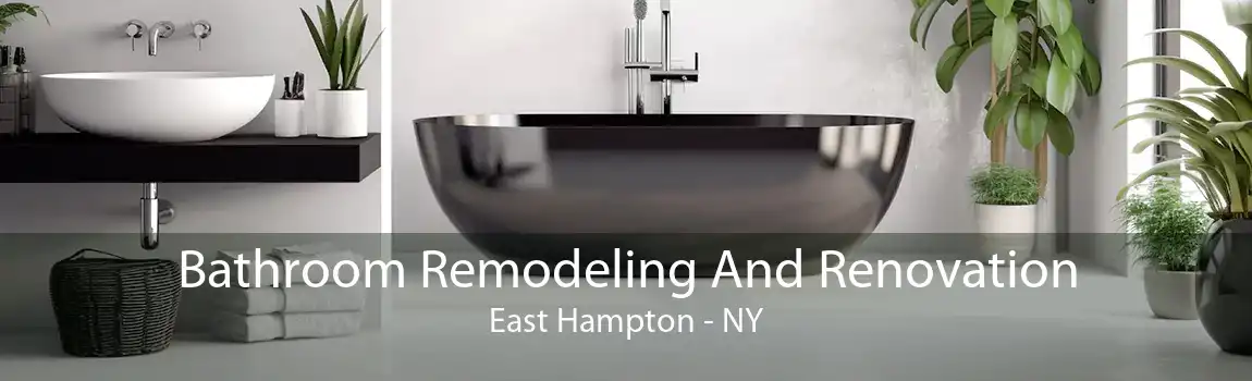 Bathroom Remodeling And Renovation East Hampton - NY