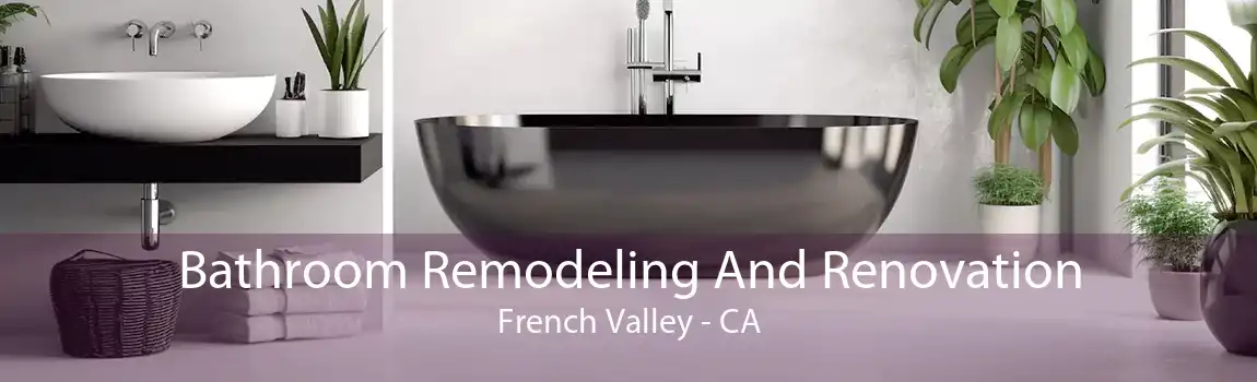 Bathroom Remodeling And Renovation French Valley - CA