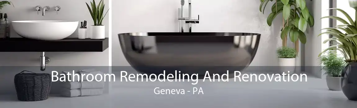 Bathroom Remodeling And Renovation Geneva - PA