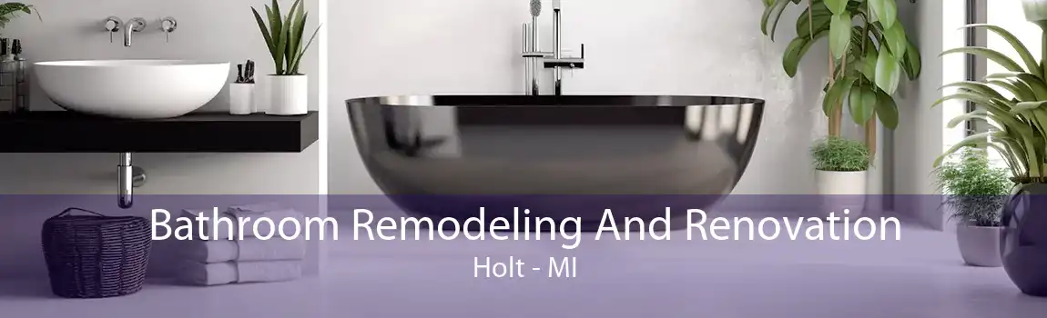 Bathroom Remodeling And Renovation Holt - MI