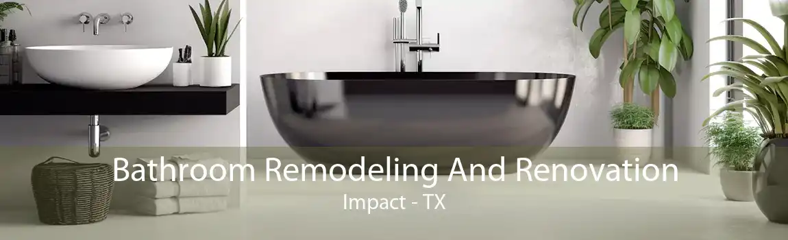 Bathroom Remodeling And Renovation Impact - TX