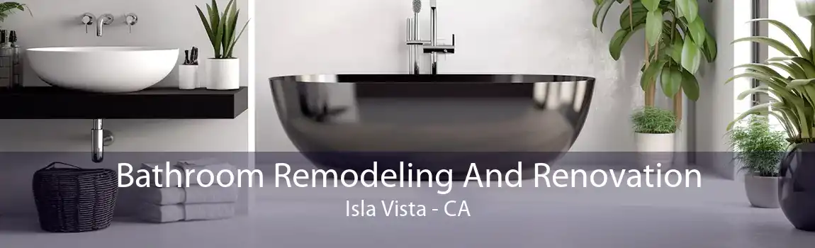 Bathroom Remodeling And Renovation Isla Vista - CA