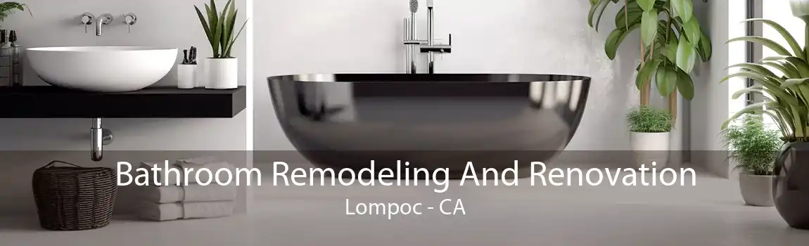 Bathroom Remodeling And Renovation Lompoc - CA