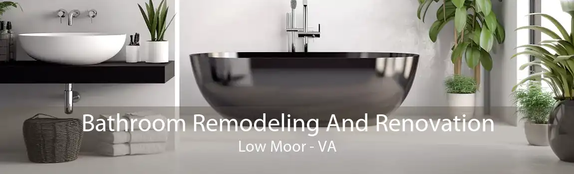 Bathroom Remodeling And Renovation Low Moor - VA