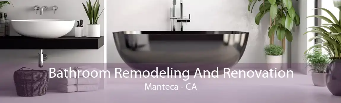 Bathroom Remodeling And Renovation Manteca - CA