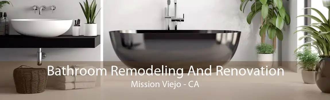 Bathroom Remodeling And Renovation Mission Viejo - CA