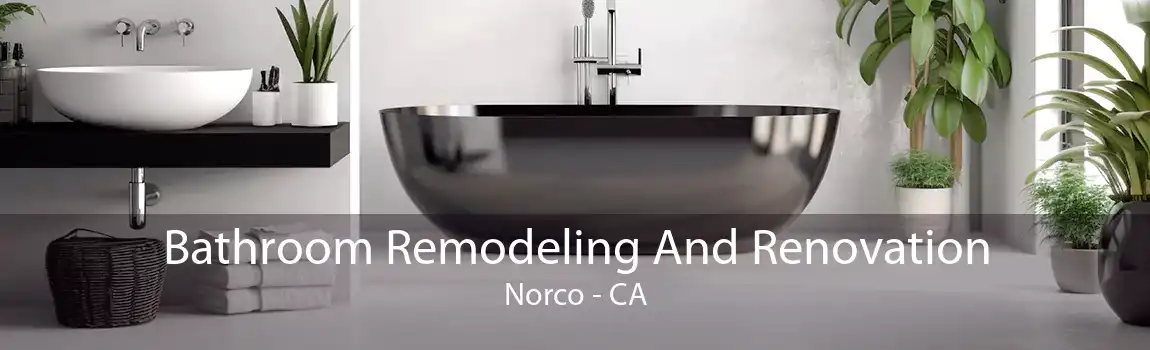 Bathroom Remodeling And Renovation Norco - CA