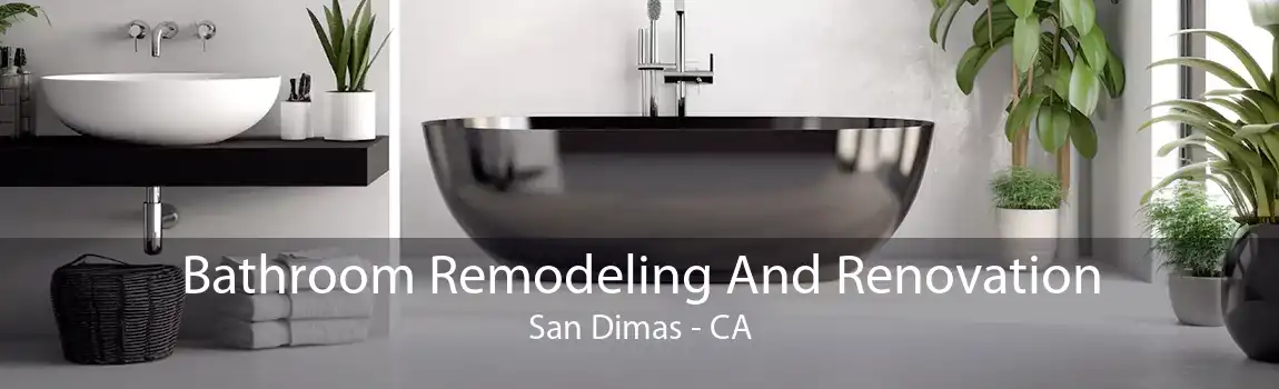 Bathroom Remodeling And Renovation San Dimas - CA