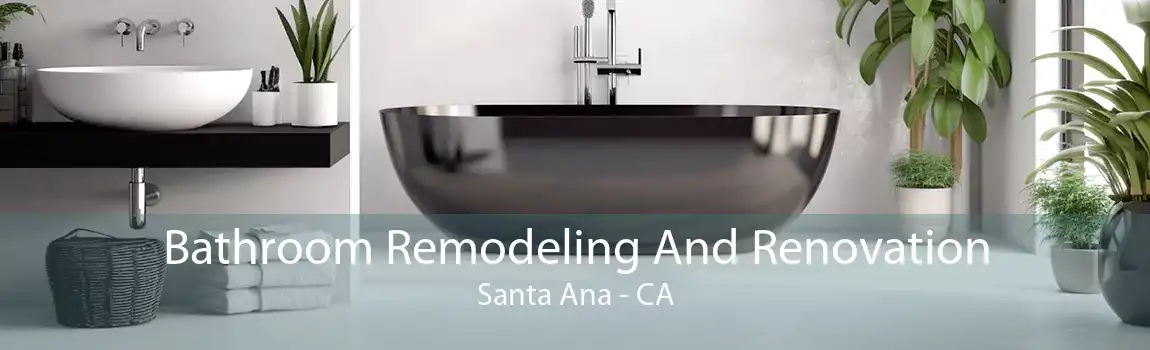 Bathroom Remodeling And Renovation Santa Ana - CA