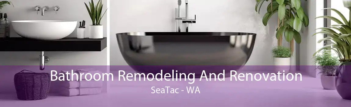 Bathroom Remodeling And Renovation SeaTac - WA