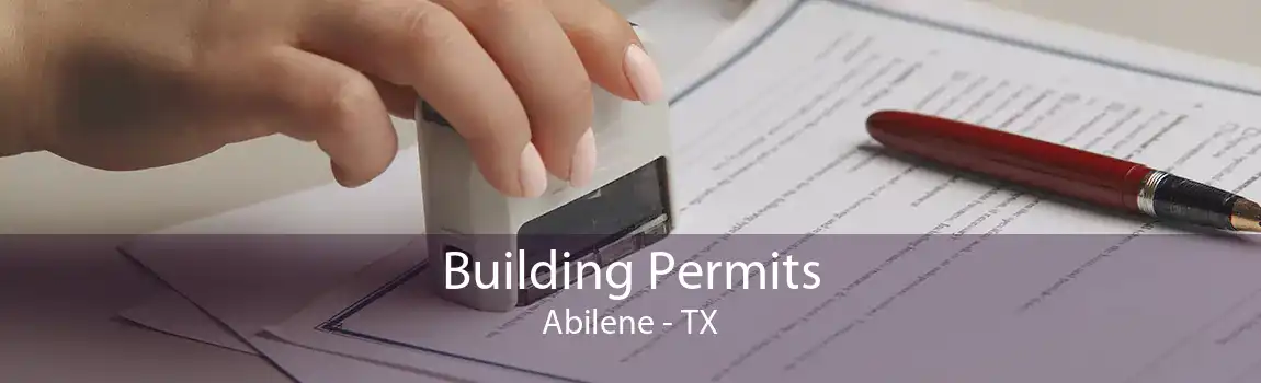 Building Permits Abilene - TX