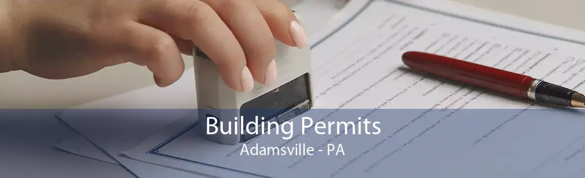 Building Permits Adamsville - PA