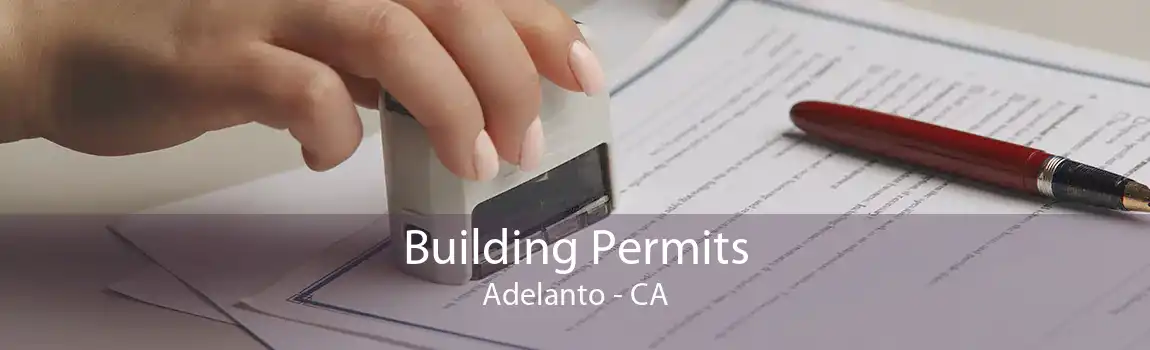 Building Permits Adelanto - CA