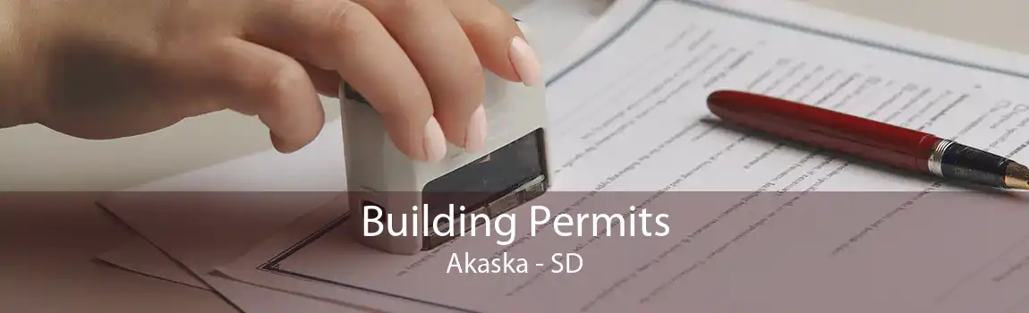 Building Permits Akaska - SD