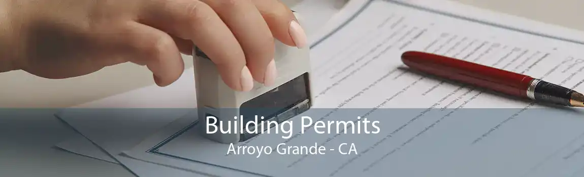 Building Permits Arroyo Grande - CA