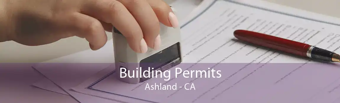 Building Permits Ashland - CA