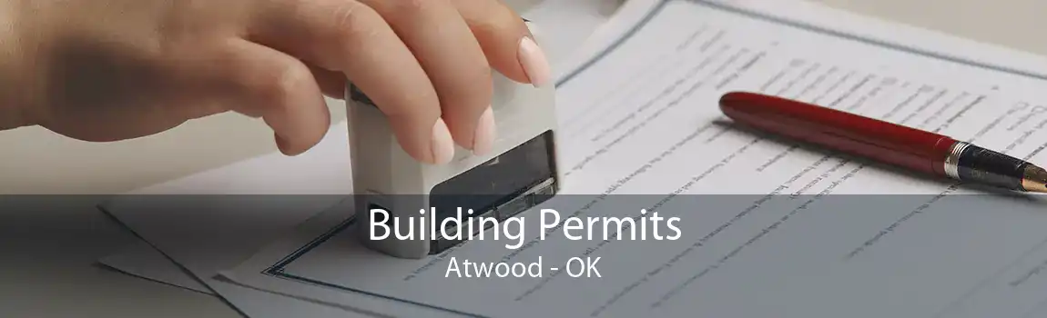 Building Permits Atwood - OK