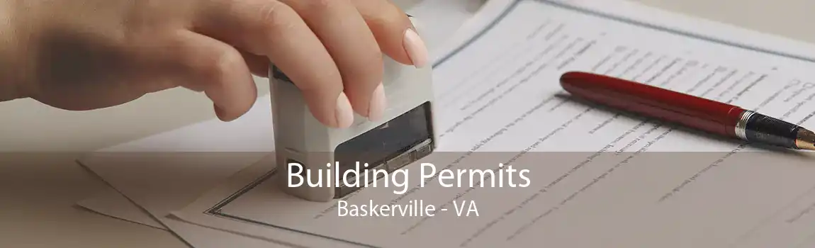 Building Permits Baskerville - VA