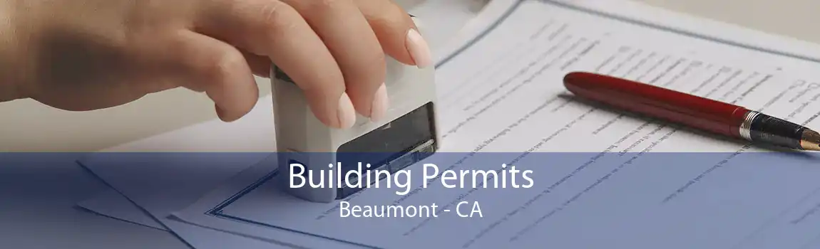 Building Permits Beaumont - CA