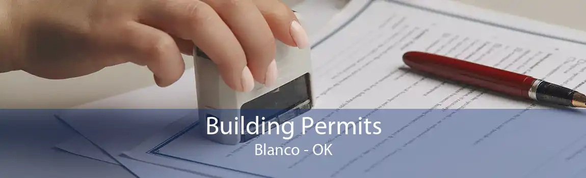 Building Permits Blanco - OK