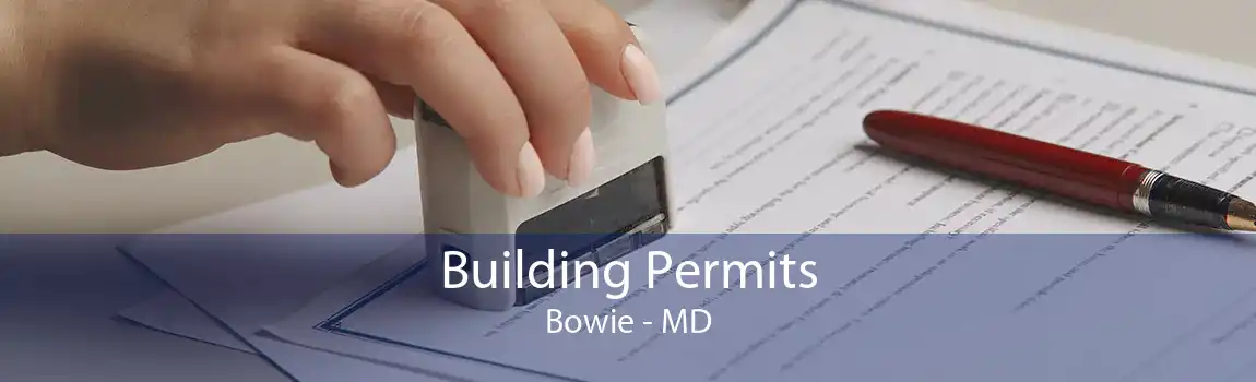 Building Permits Bowie - MD