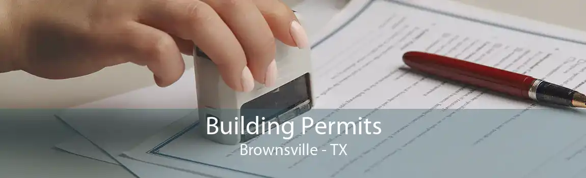 Building Permits Brownsville - TX