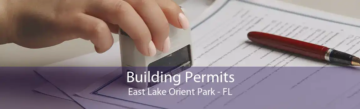 Building Permits East Lake Orient Park - FL
