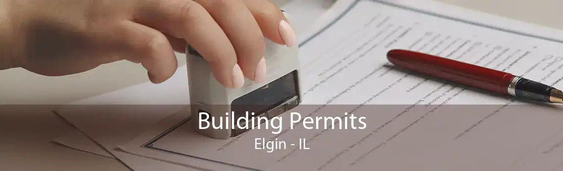  Building Permits Elgin - IL