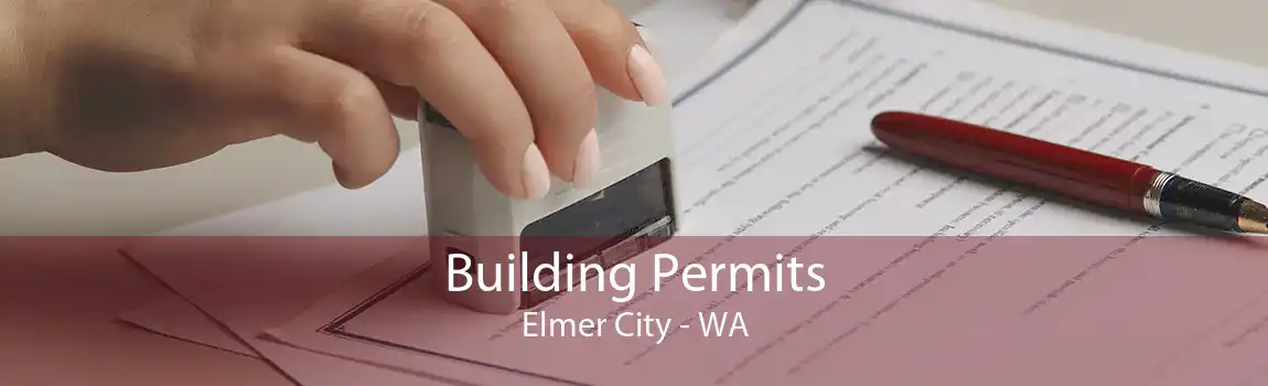 Building Permits Elmer City - WA