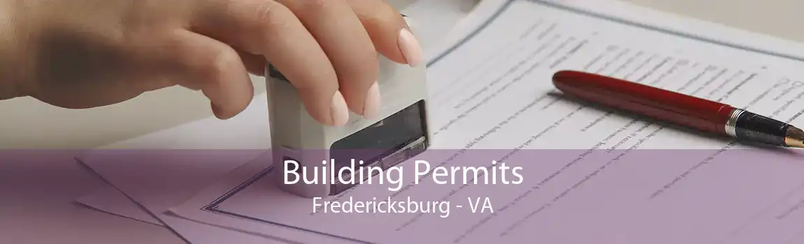  Building Permits Fredericksburg - VA