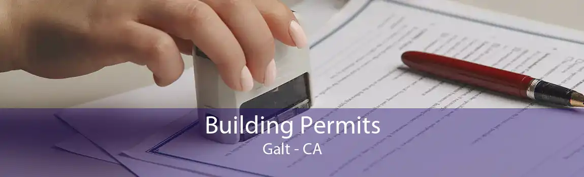 Building Permits Galt - CA