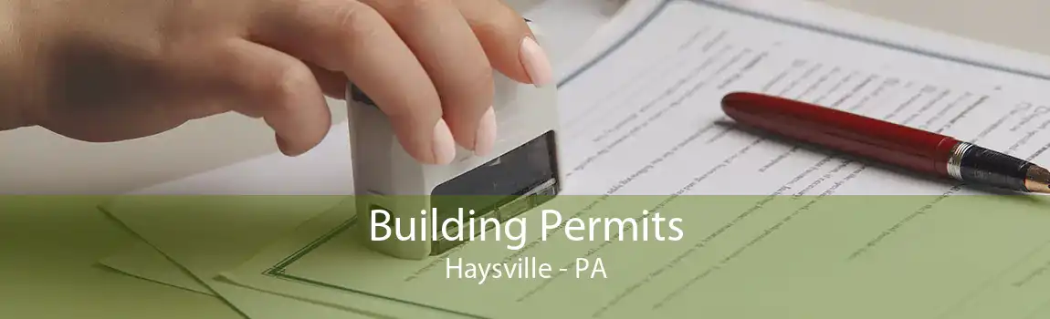 Building Permits Haysville - PA