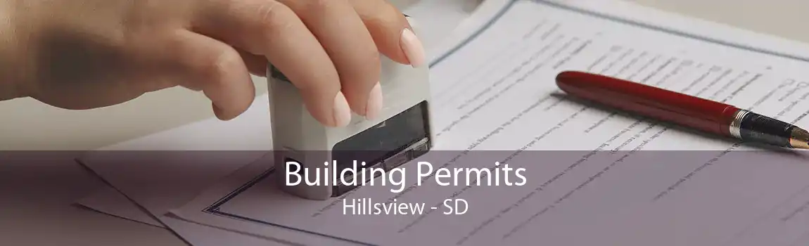 Building Permits Hillsview - SD