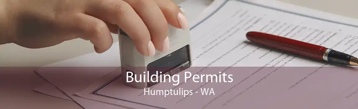 Building Permits Humptulips - WA