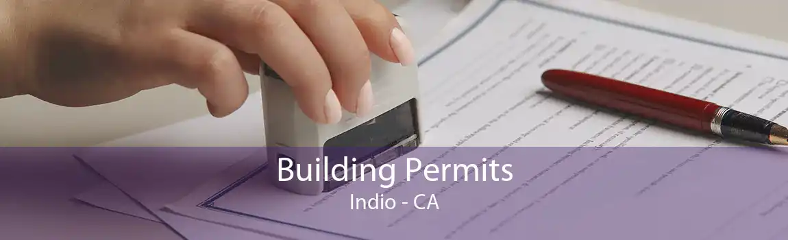 Building Permits Indio - CA