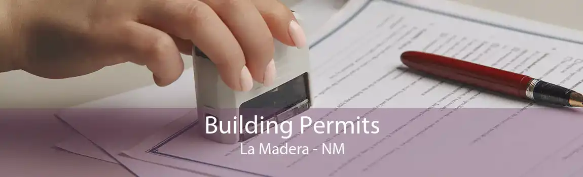 Building Permits La Madera - NM