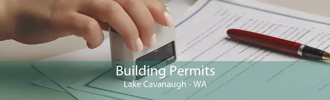 Building Permits Lake Cavanaugh - WA