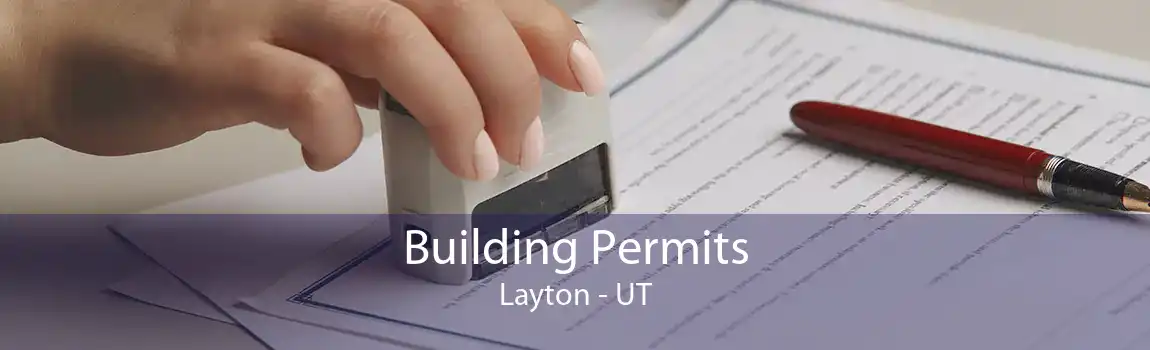 Building Permits Layton - UT