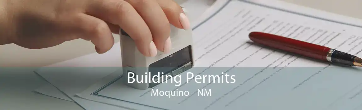 Building Permits Moquino - NM