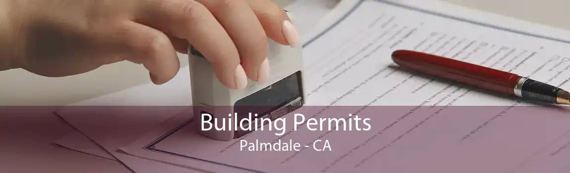 Building Permits Palmdale - CA