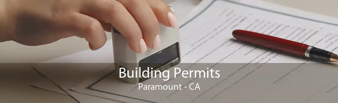 Building Permits Paramount - CA