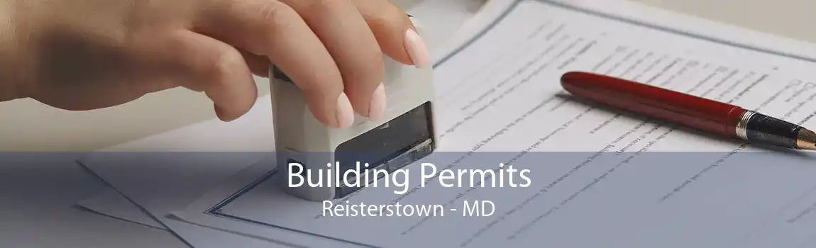 Building Permits Reisterstown - MD