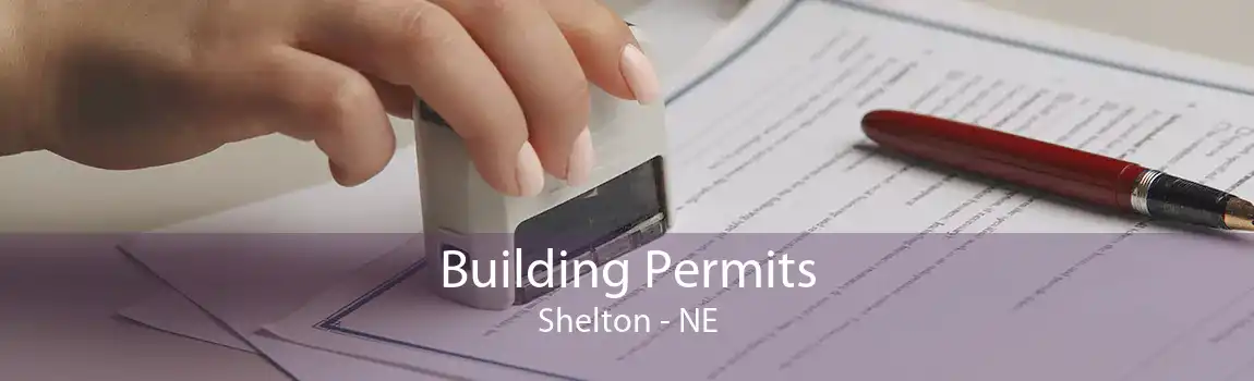 Building Permits Shelton - NE